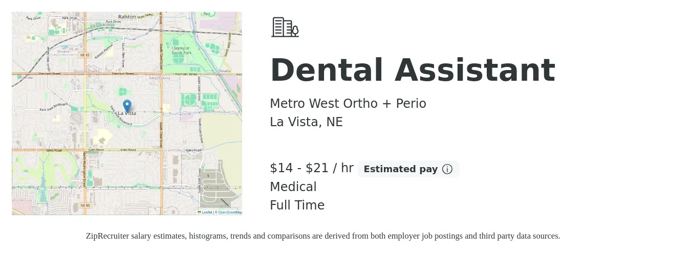 Metro West Ortho + Perio job posting for a Dental Assistant in La Vista, NE with a salary of $15 to $22 Hourly and benefits including retirement, and medical with a map of La Vista location.