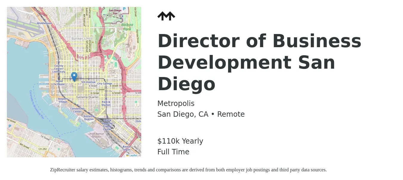 Metropolis job posting for a Director of Business Development San Diego in San Diego, CA with a salary of $110,000 Yearly with a map of San Diego location.