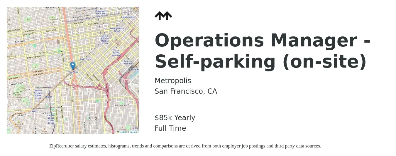 Metropolis job posting for a Operations Manager - Self-parking (on-site) in San Francisco, CA with a salary of $85,000 Yearly with a map of San Francisco location.
