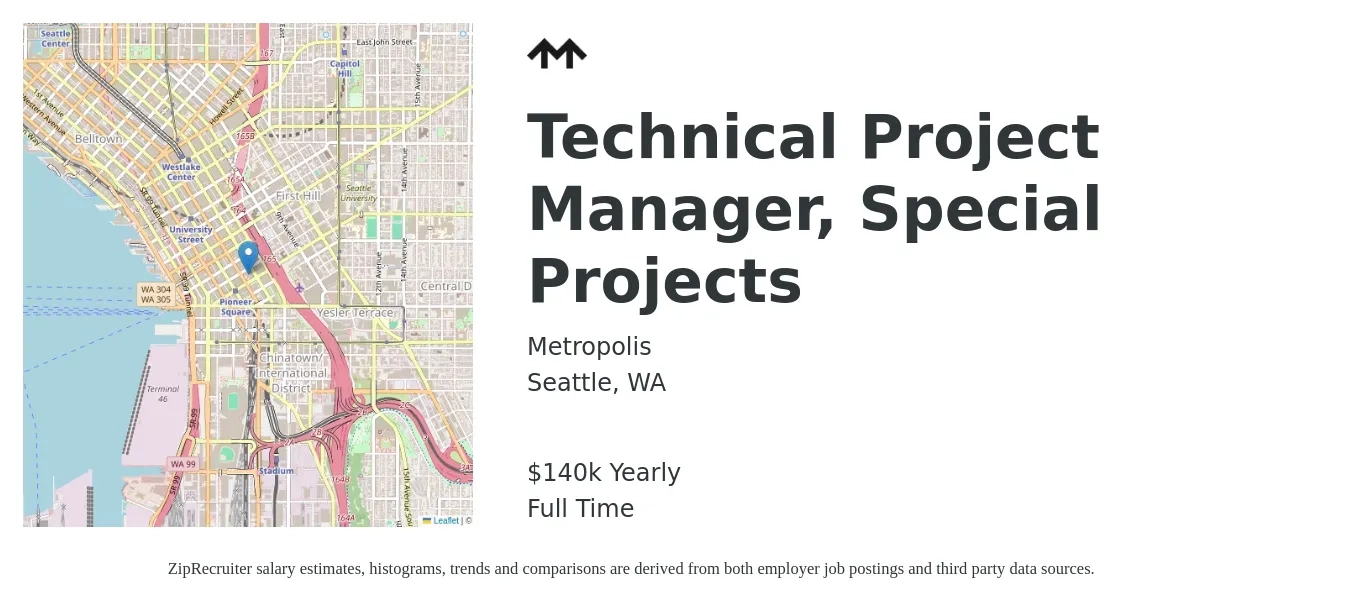 Metropolis job posting for a Technical Project Manager, Special Projects in Seattle, WA with a salary of $140,000 Yearly with a map of Seattle location.