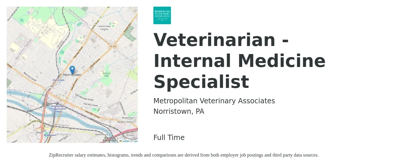 Metropolitan Veterinary Associates job posting for a Veterinarian - Internal Medicine Specialist in Norristown, PA with a salary of $106,900 to $208,000 Yearly with a map of Norristown location.