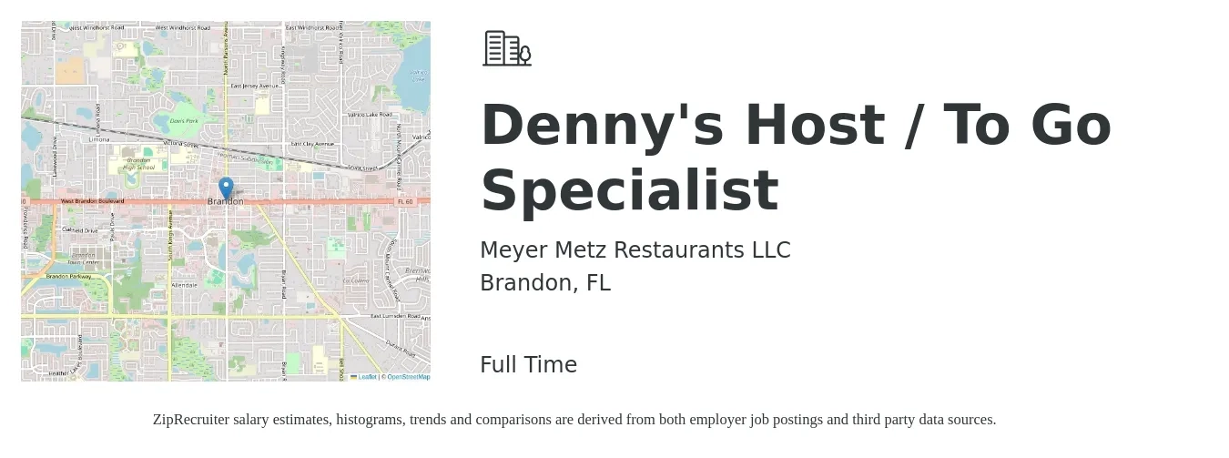 Meyer Metz Restaurants LLC job posting for a Denny's Host / To Go Specialist in Brandon, FL with a salary of $11 to $15 Hourly with a map of Brandon location.