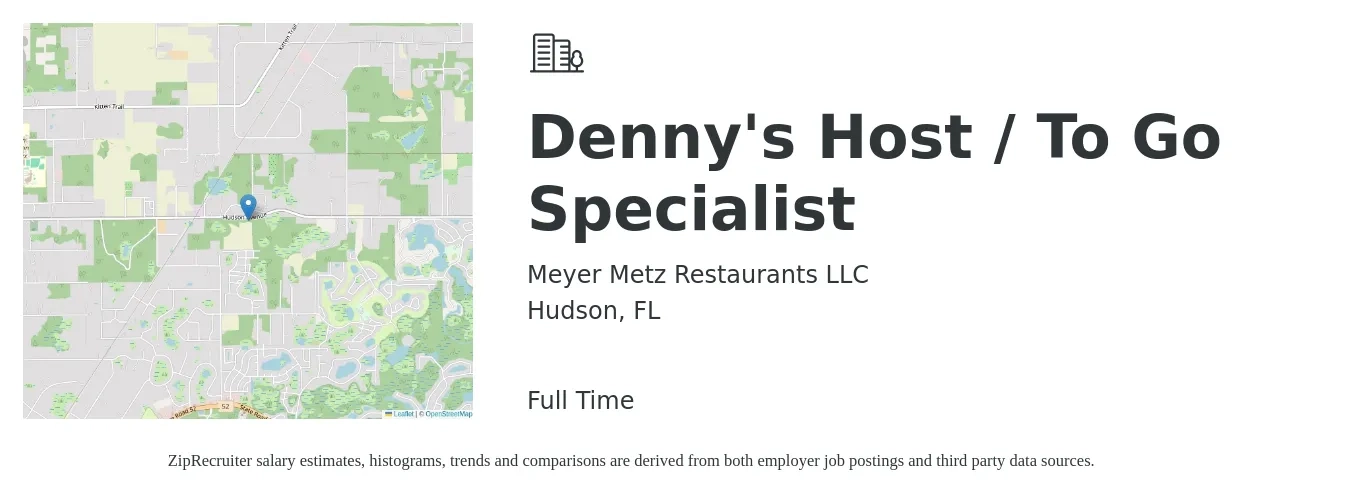 Meyer Metz Restaurants LLC job posting for a Denny's Host / To Go Specialist in Hudson, FL with a salary of $10 to $13 Hourly with a map of Hudson location.