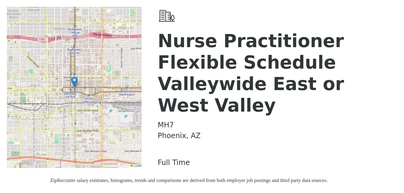 MH7 job posting for a Nurse Practitioner Flexible Schedule Valleywide East or West Valley in Phoenix, AZ with a salary of $106,400 to $134,800 Yearly with a map of Phoenix location.