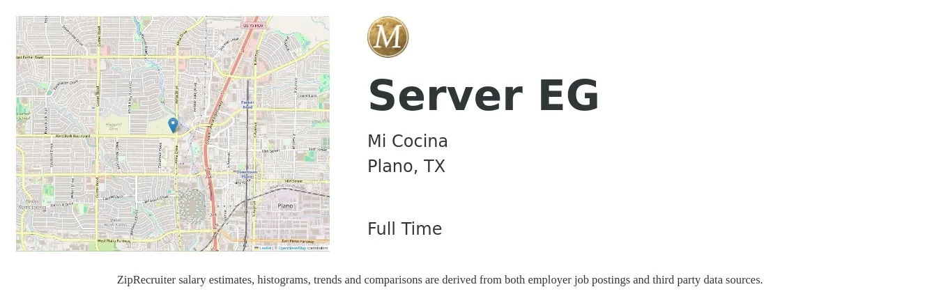 Mi Cocina job posting for a Server EG in Plano, TX with a salary of $9 to $15 Hourly with a map of Plano location.