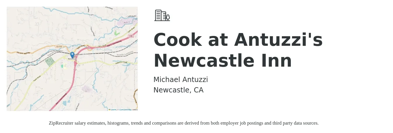 Michael Antuzzi job posting for a Cook at Antuzzi's Newcastle Inn in Newcastle, CA with a salary of $15 to $20 Hourly with a map of Newcastle location.