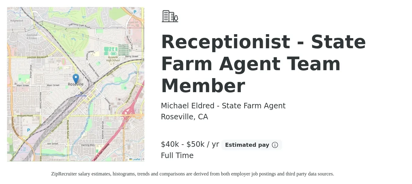 Michael Eldred - State Farm Agent job posting for a Receptionist - State Farm Agent Team Member in Roseville, CA with a salary of $30,000 to $45,000 Yearly with a map of Roseville location.