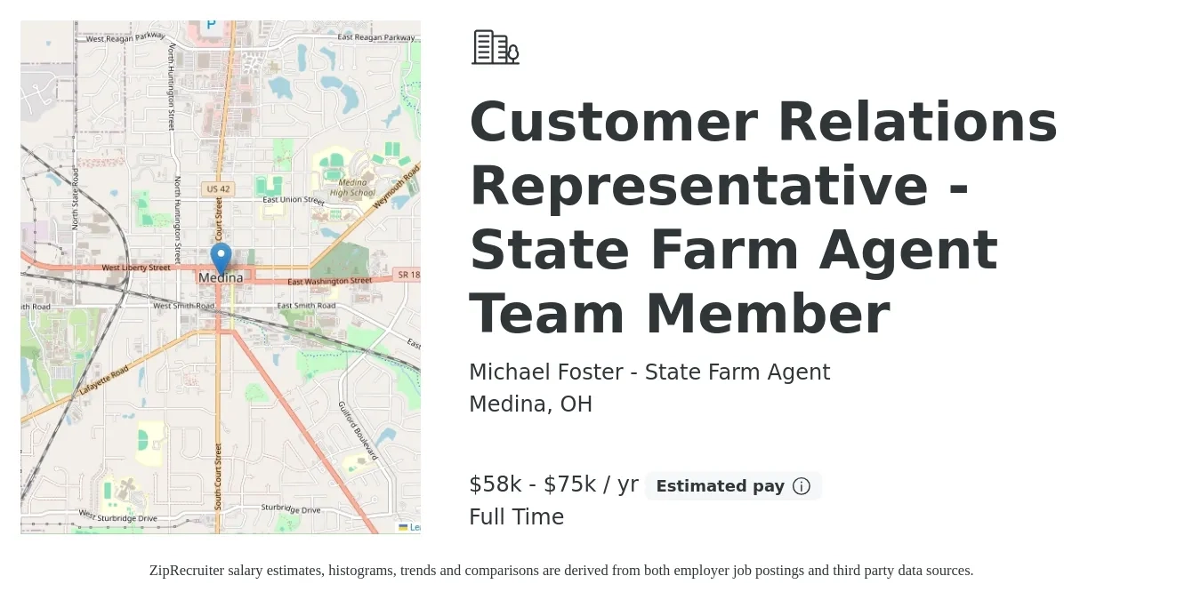 Michael Foster - State Farm Agent job posting for a Customer Relations Representative - State Farm Agent Team Member in Medina, OH with a salary of $58,000 to $75,000 Yearly with a map of Medina location.