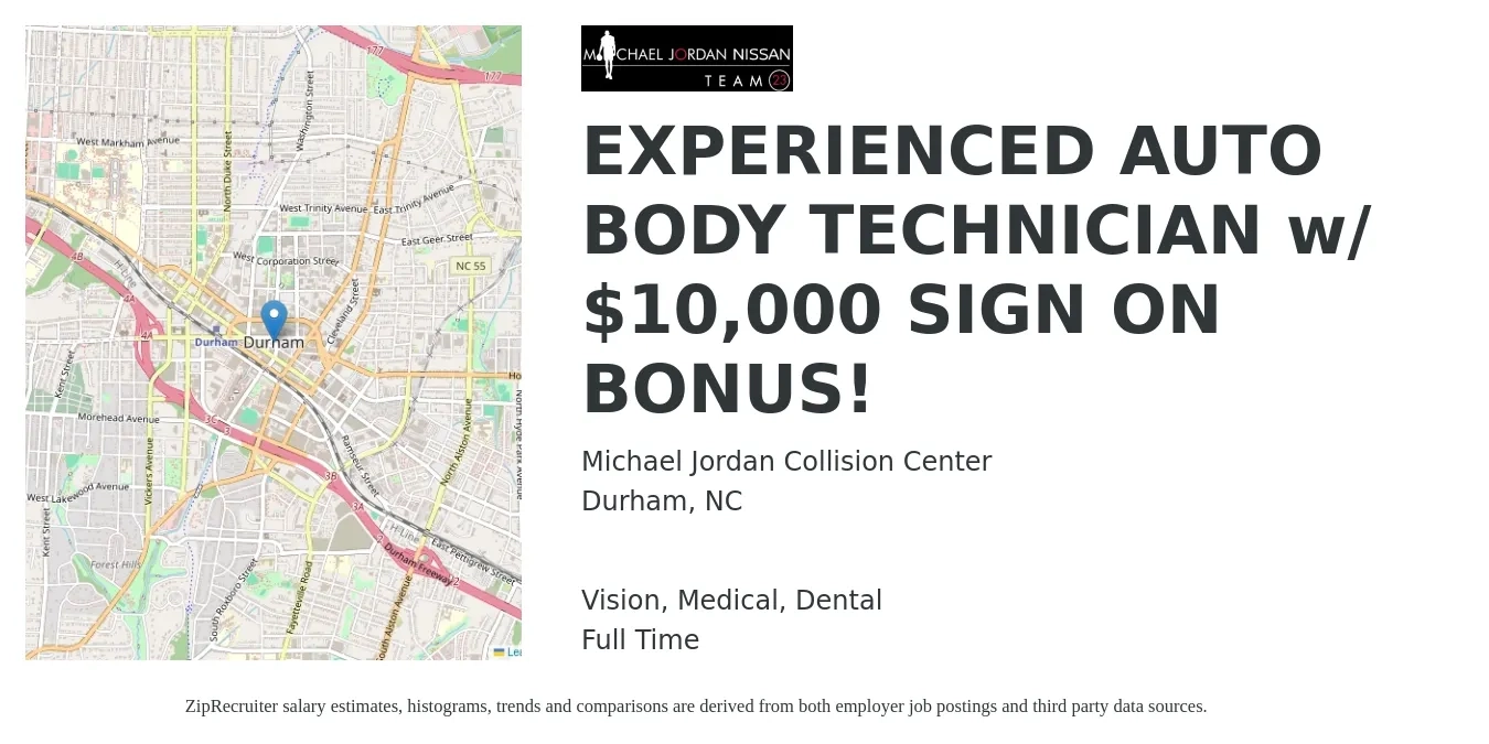 Michael Jordan Collision Center job posting for a EXPERIENCED AUTO BODY TECHNICIAN w/ $10,000 SIGN ON BONUS! in Durham, NC with a salary of $20 to $32 Hourly and benefits including pto, retirement, vision, dental, life_insurance, and medical with a map of Durham location.