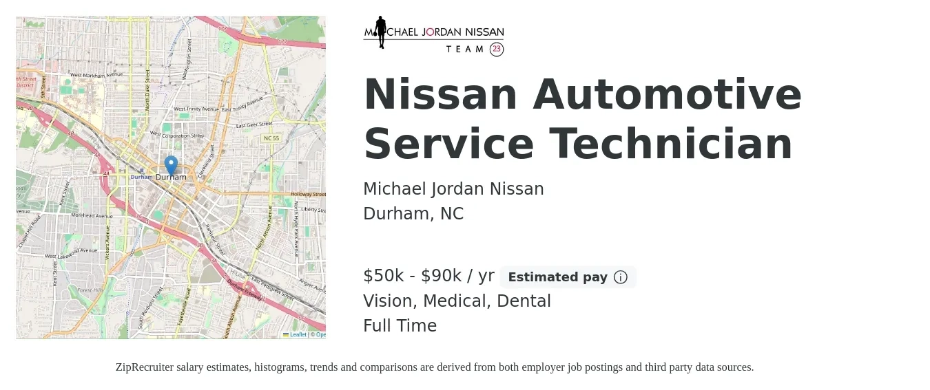 Michael Jordan Nissan job posting for a Nissan Automotive Service Technician in Durham, NC with a salary of $50,000 to $90,000 Yearly and benefits including dental, life_insurance, medical, pto, retirement, and vision with a map of Durham location.