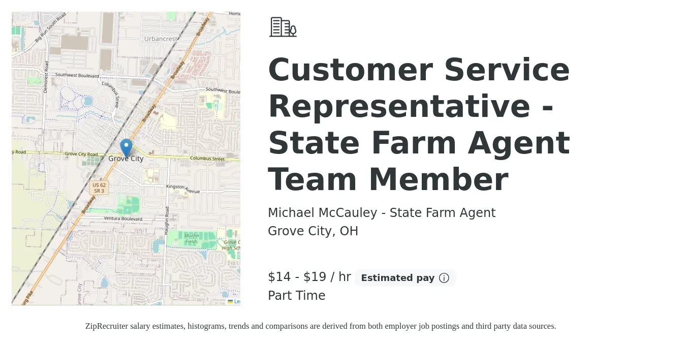 Michael McCauley - State Farm Agent job posting for a Customer Service Representative - State Farm Agent Team Member in Grove City, OH with a salary of $15 to $20 Hourly with a map of Grove City location.