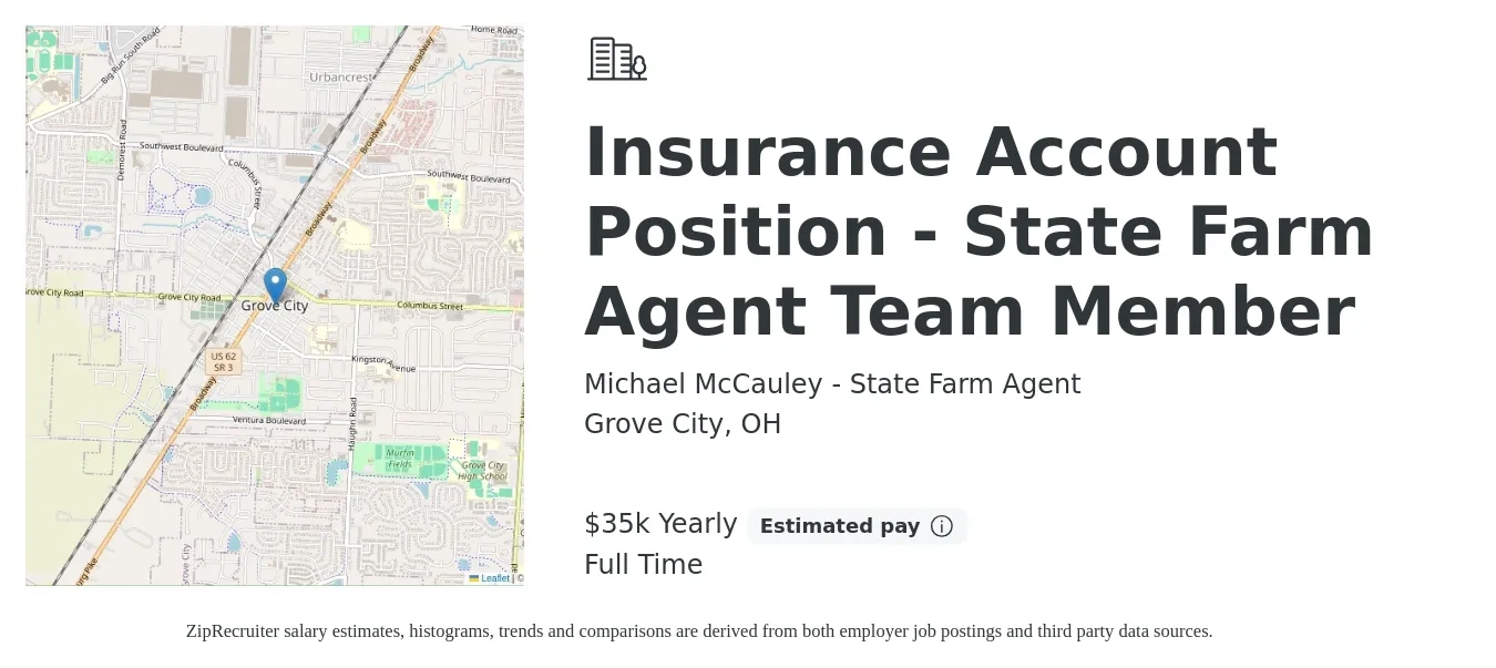 Michael McCauley - State Farm Agent job posting for a Insurance Account Position - State Farm Agent Team Member in Grove City, OH with a salary of $35,000 Yearly with a map of Grove City location.