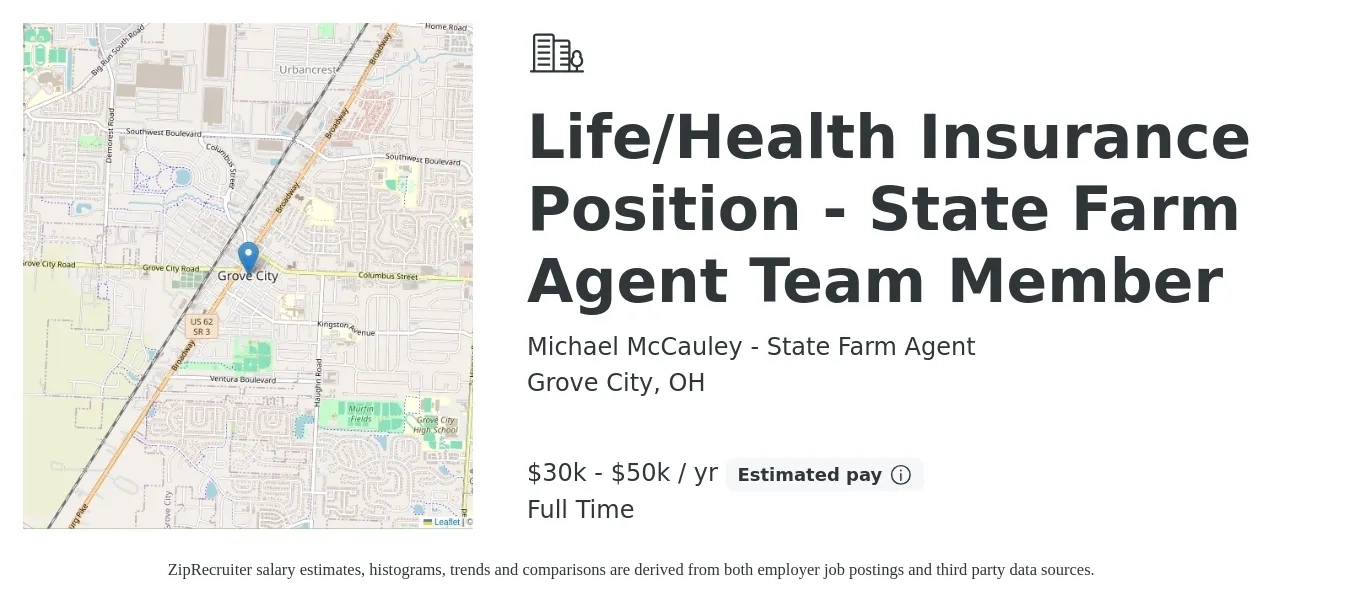 Michael McCauley - State Farm Agent job posting for a Life/Health Insurance Position - State Farm Agent Team Member in Grove City, OH with a salary of $45,000 Yearly with a map of Grove City location.