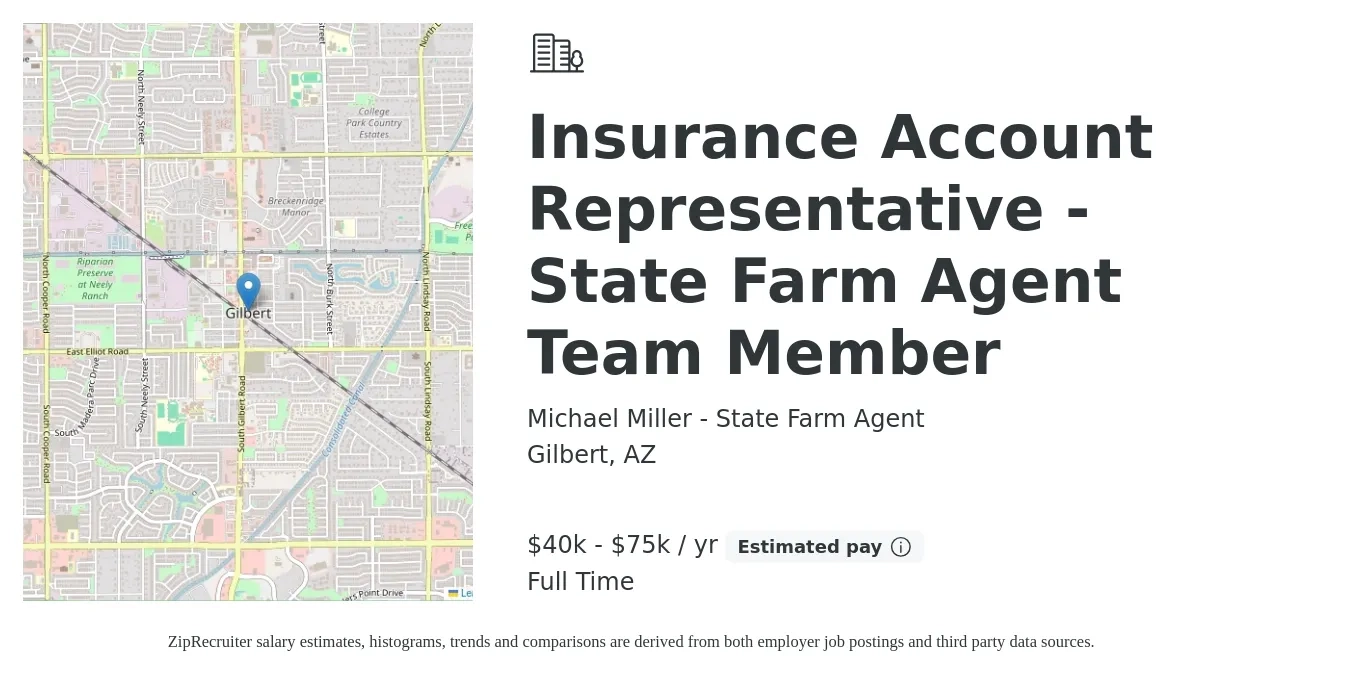 Michael Miller - State Farm Agent job posting for a Insurance Account Representative - State Farm Agent Team Member in Gilbert, AZ with a salary of $40,000 to $75,000 Yearly with a map of Gilbert location.