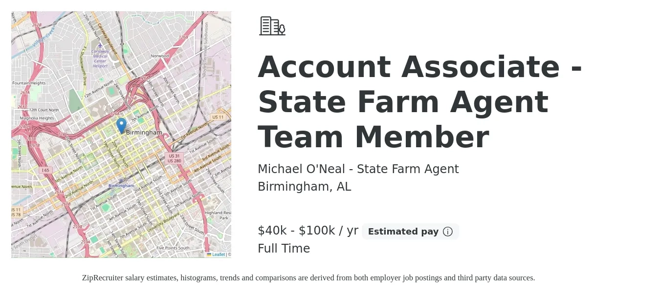 Michael O'Neal - State Farm Agent job posting for a Account Associate - State Farm Agent Team Member in Birmingham, AL with a salary of $40,000 to $100,000 Yearly with a map of Birmingham location.