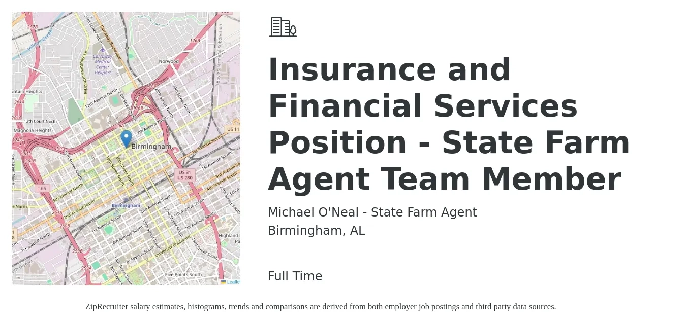 Michael O'Neal - State Farm Agent job posting for a Insurance and Financial Services Position - State Farm Agent Team Member in Birmingham, AL with a salary of $39,800 to $59,000 Yearly with a map of Birmingham location.