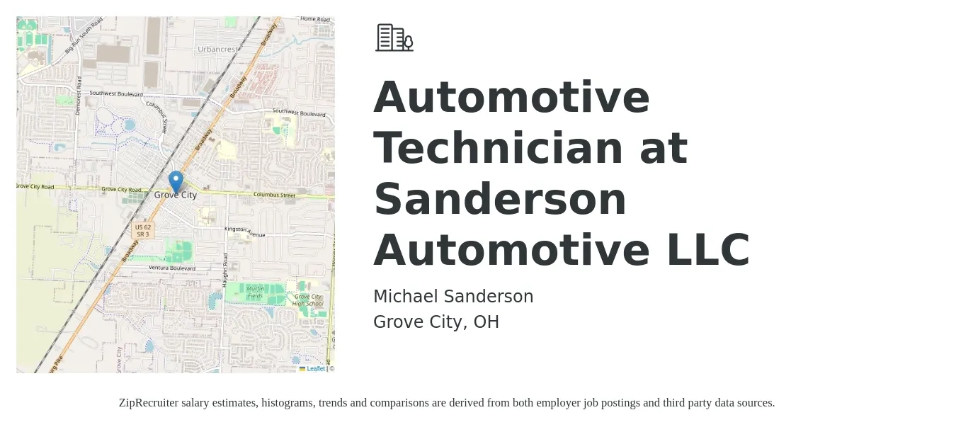 Michael Sanderson job posting for a Automotive Technician at Sanderson Automotive LLC in Grove City, OH with a salary of $20 to $32 Hourly with a map of Grove City location.
