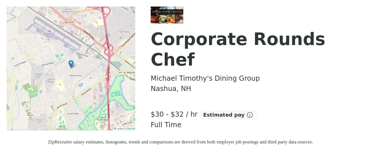 Michael Timothy's Dining Group job posting for a Corporate Rounds Chef in Nashua, NH with a salary of $65,000 to $70,000 Yearly with a map of Nashua location.