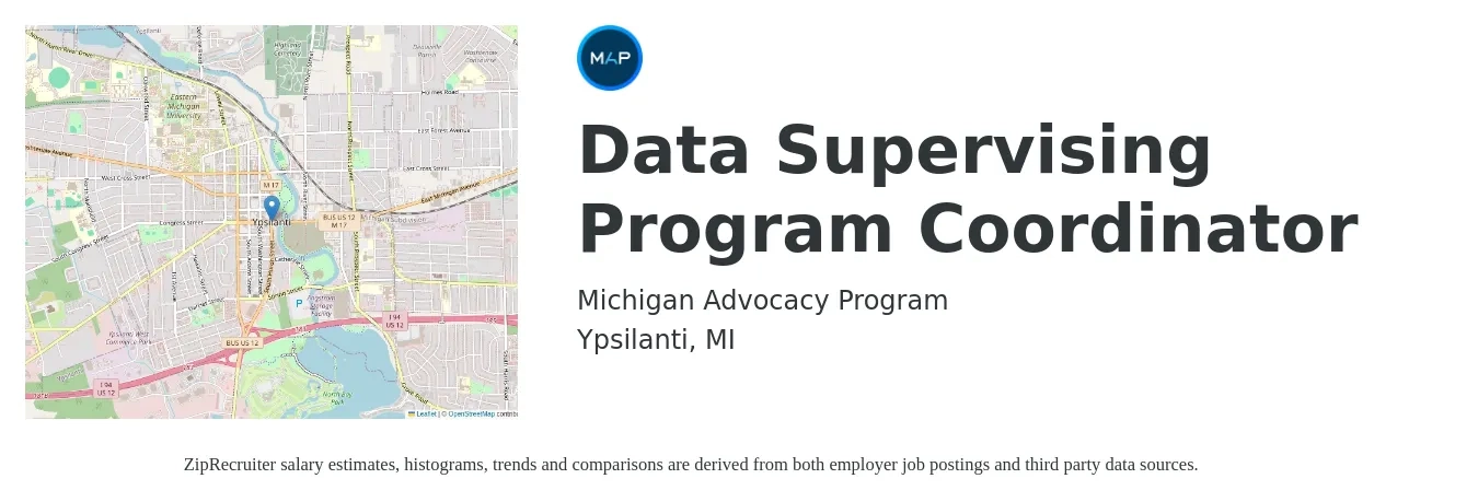 Michigan Advocacy Program job posting for a Data Supervising Program Coordinator in Ypsilanti, MI with a salary of $53,000 Yearly with a map of Ypsilanti location.