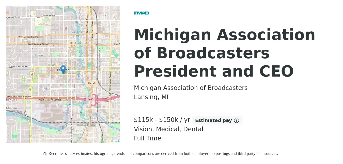 Michigan Association of Broadcasters job posting for a Michigan Association of Broadcasters President and CEO in Lansing, MI with a salary of $115,000 to $150,000 Yearly (plus commission) and benefits including medical, pto, retirement, vision, dental, and life_insurance with a map of Lansing location.