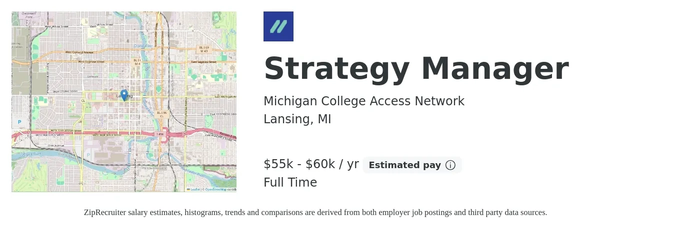 Michigan College Access Network job posting for a Strategy Manager in Lansing, MI with a salary of $55,000 to $60,000 Yearly with a map of Lansing location.