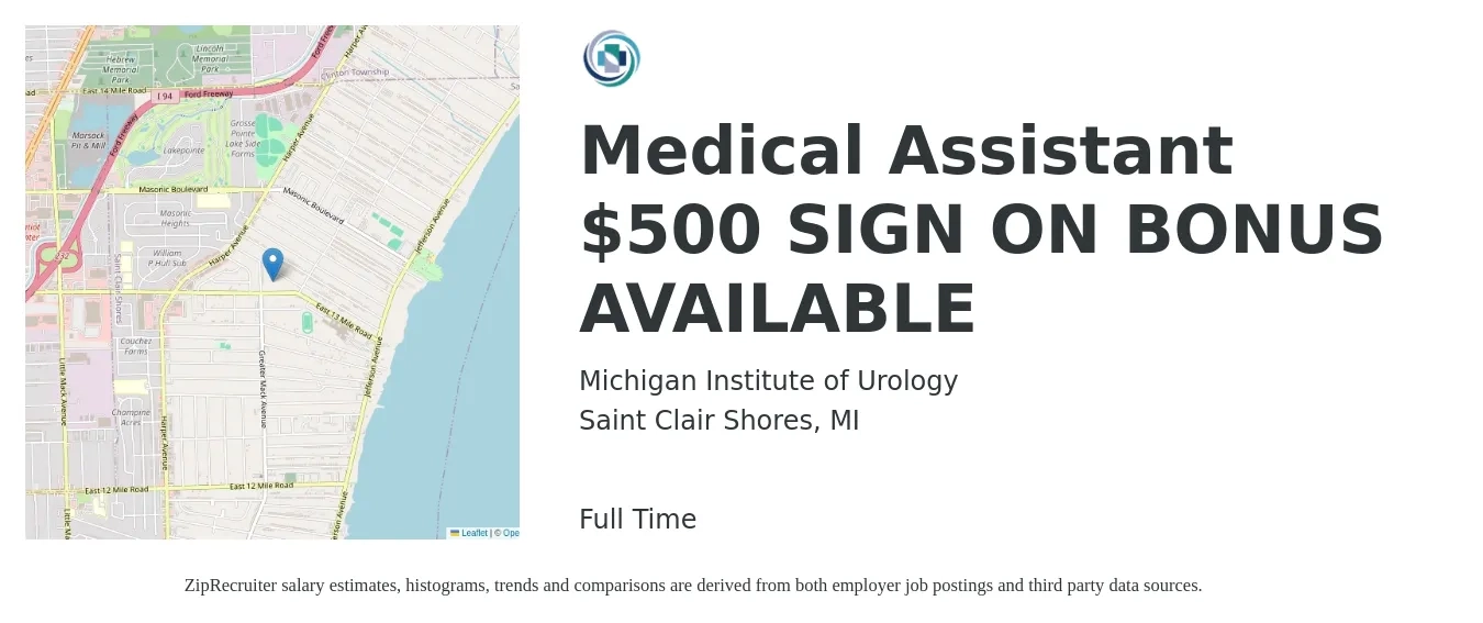Michigan Institute of Urology job posting for a Medical Assistant $500 SIGN ON BONUS AVAILABLE in Saint Clair Shores, MI with a salary of $16 to $20 Hourly with a map of Saint Clair Shores location.