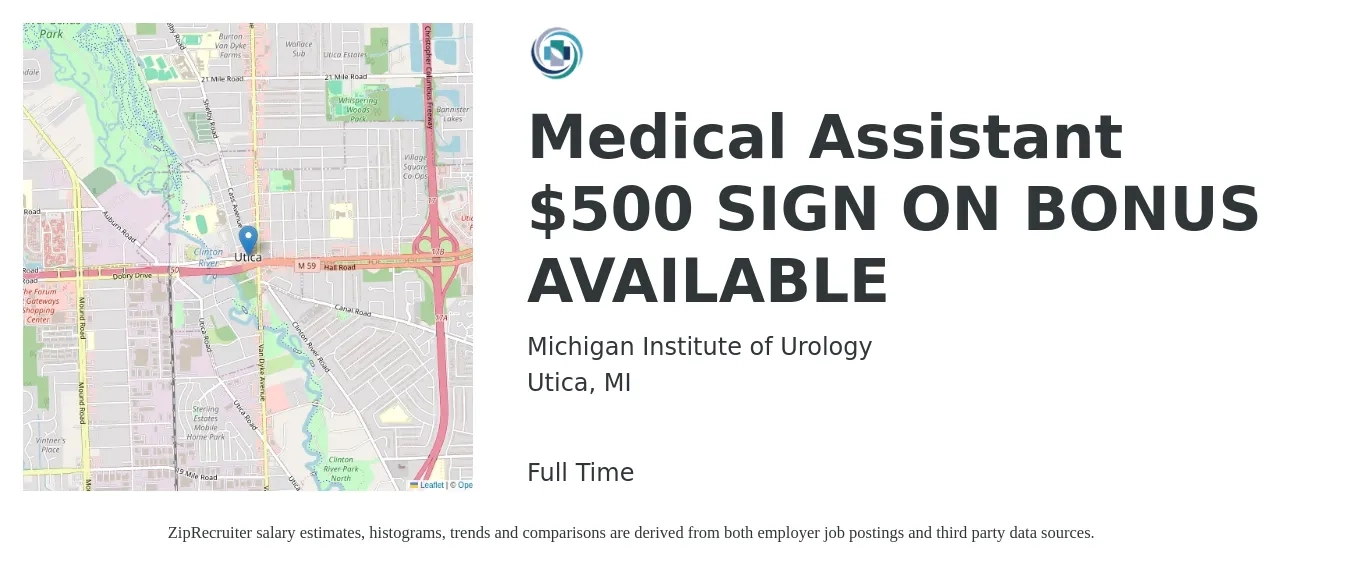 Michigan Institute of Urology job posting for a Medical Assistant *$500 SIGN ON BONUS AVAILABLE in Utica, MI with a salary of $16 to $21 Hourly with a map of Utica location.