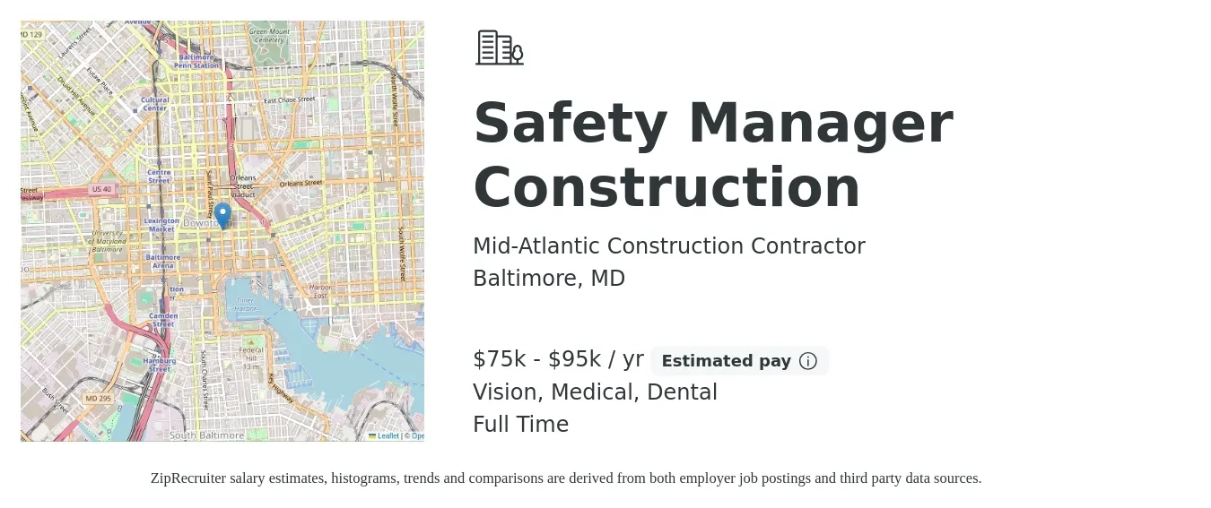 Mid-Atlantic Construction Contractor job posting for a Safety Manager Construction in Baltimore, MD with a salary of $75,000 to $95,000 Yearly and benefits including dental, life_insurance, medical, pto, retirement, and vision with a map of Baltimore location.