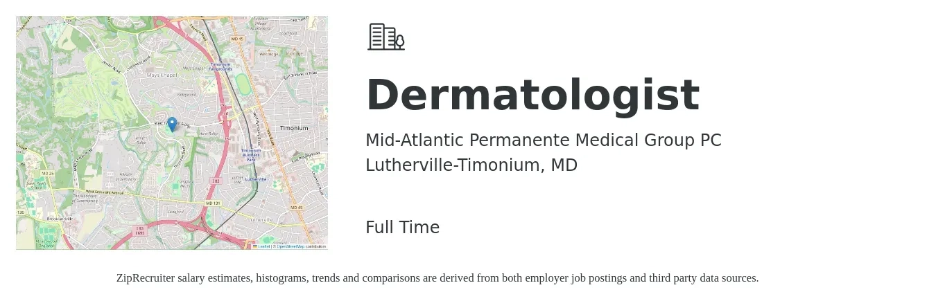 Mid-Atlantic Permanente Medical Group PC job posting for a Dermatologist in Lutherville-Timonium, MD with a salary of $357,000 to $384,900 Yearly with a map of Lutherville-Timonium location.