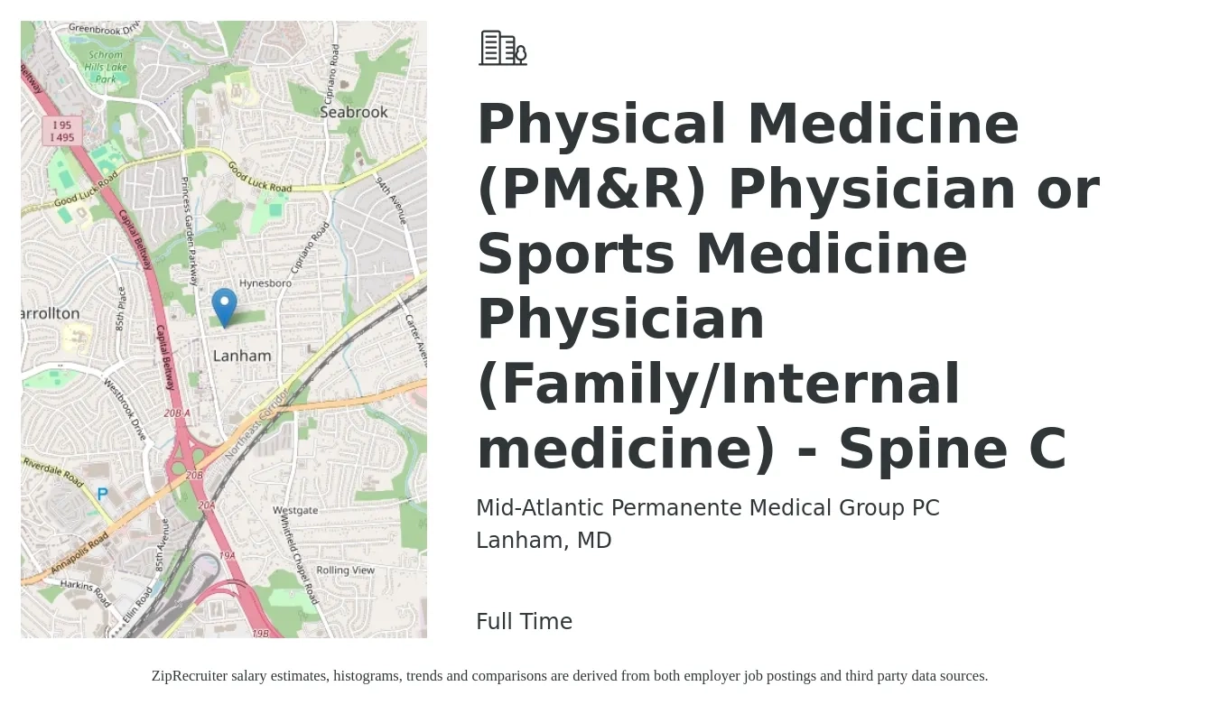 Mid-Atlantic Permanente Medical Group PC job posting for a Physical Medicine (PM&R) Physician or Sports Medicine Physician (Family/Internal medicine) - Spine C in Lanham, MD with a salary of $221,000 to $399,100 Yearly with a map of Lanham location.