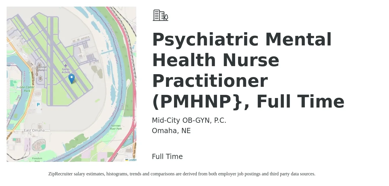 Mid-City OB-GYN, P.C. job posting for a Psychiatric Mental Health Nurse Practitioner (PMHNP}, Full Time in Omaha, NE with a salary of $96,900 to $134,600 Yearly with a map of Omaha location.