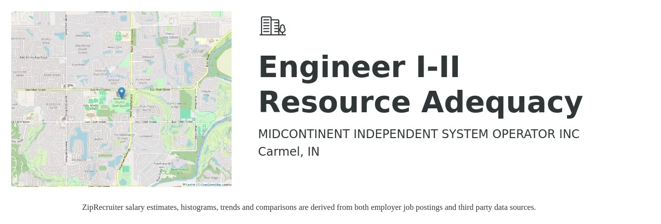 MIDCONTINENT INDEPENDENT SYSTEM OPERATOR INC job posting for a Engineer I-II Resource Adequacy in Carmel, IN with a salary of $42 to $61 Hourly with a map of Carmel location.