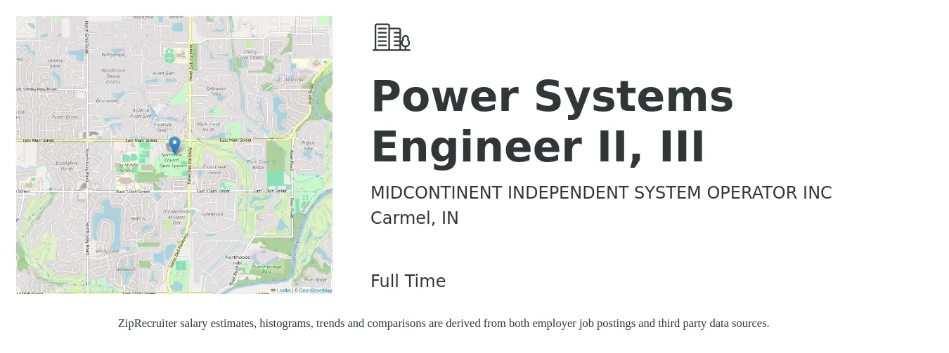 MIDCONTINENT INDEPENDENT SYSTEM OPERATOR INC job posting for a Power Systems Engineer II, III in Carmel, IN with a salary of $92,800 to $126,900 Yearly with a map of Carmel location.