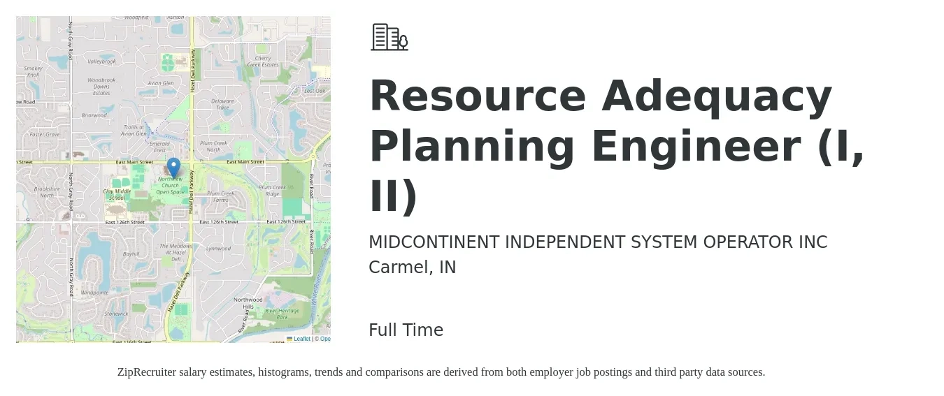 MIDCONTINENT INDEPENDENT SYSTEM OPERATOR INC job posting for a Resource Adequacy Planning Engineer (I, II) in Carmel, IN with a salary of $74,800 to $102,300 Yearly with a map of Carmel location.