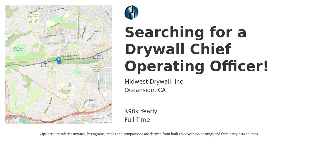 Midwest Drywall, Inc job posting for a Searching for a Drywall Chief Operating Officer! in Oceanside, CA with a salary of $90,000 Yearly with a map of Oceanside location.