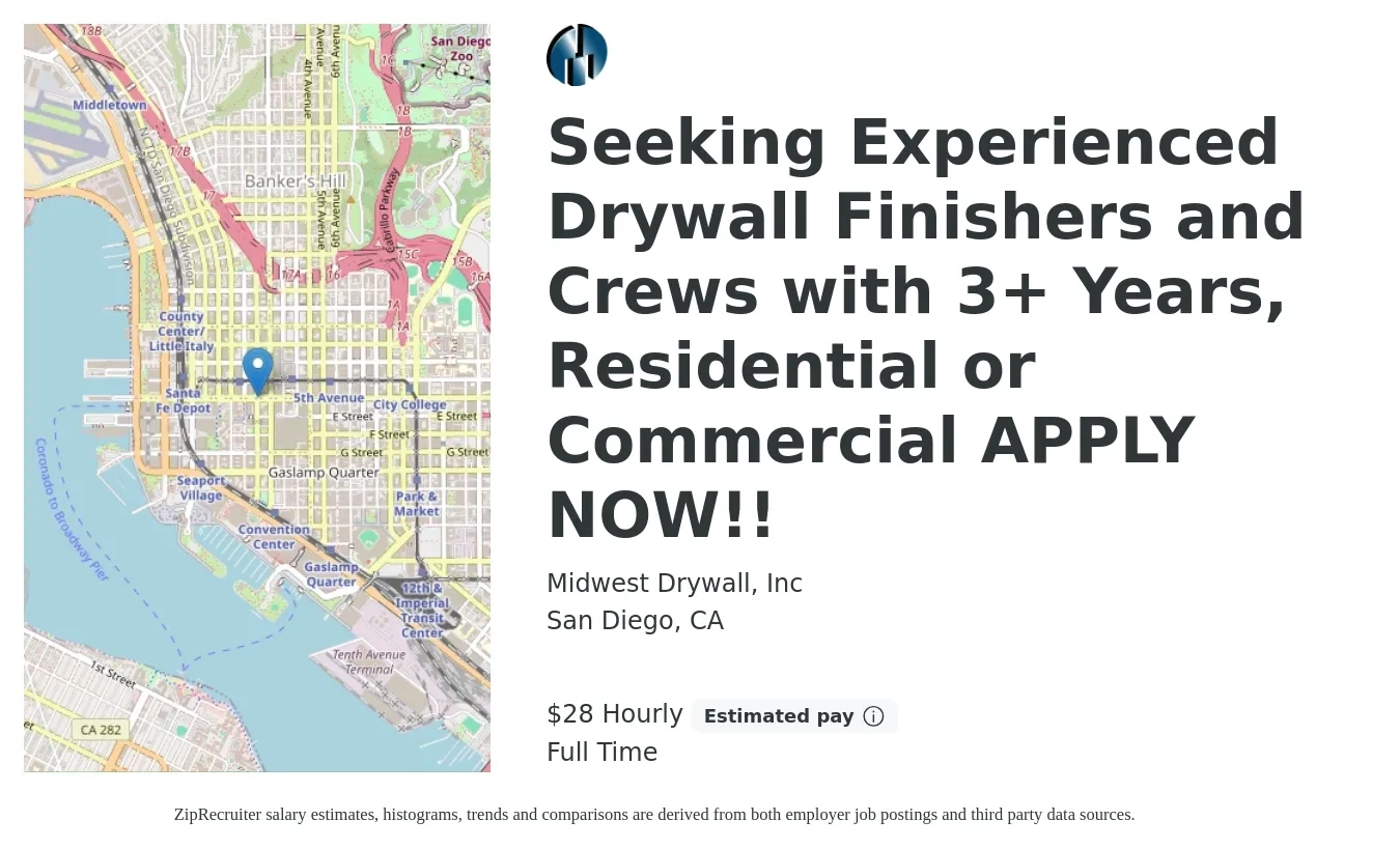 Midwest Drywall, Inc job posting for a Seeking Experienced Drywall Finishers and Crews with 3+ Years, Residential or Commercial APPLY NOW!! in San Diego, CA with a salary of $30 Hourly with a map of San Diego location.