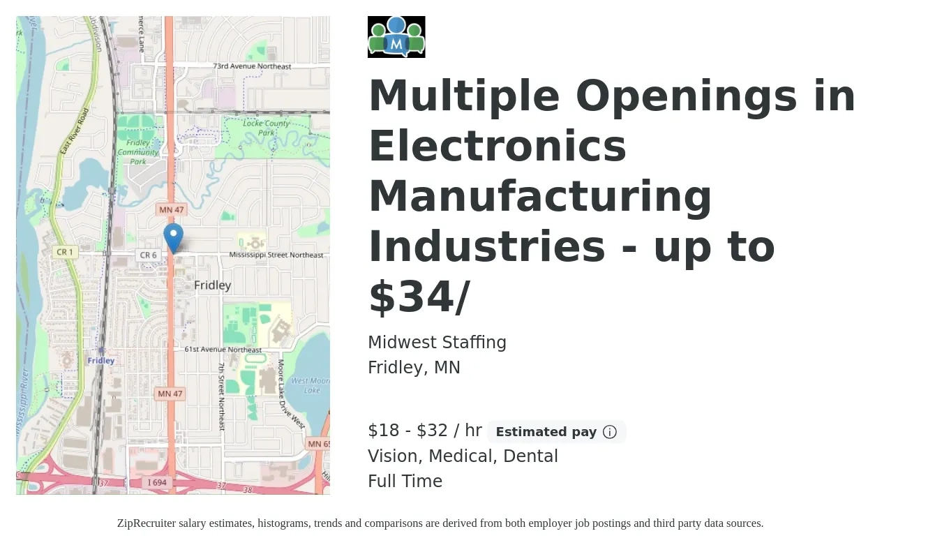 Midwest Staffing job posting for a Multiple Openings in Electronics Manufacturing Industries - up to $34/ in Fridley, MN with a salary of $19 to $34 Hourly and benefits including life_insurance, medical, retirement, vision, and dental with a map of Fridley location.