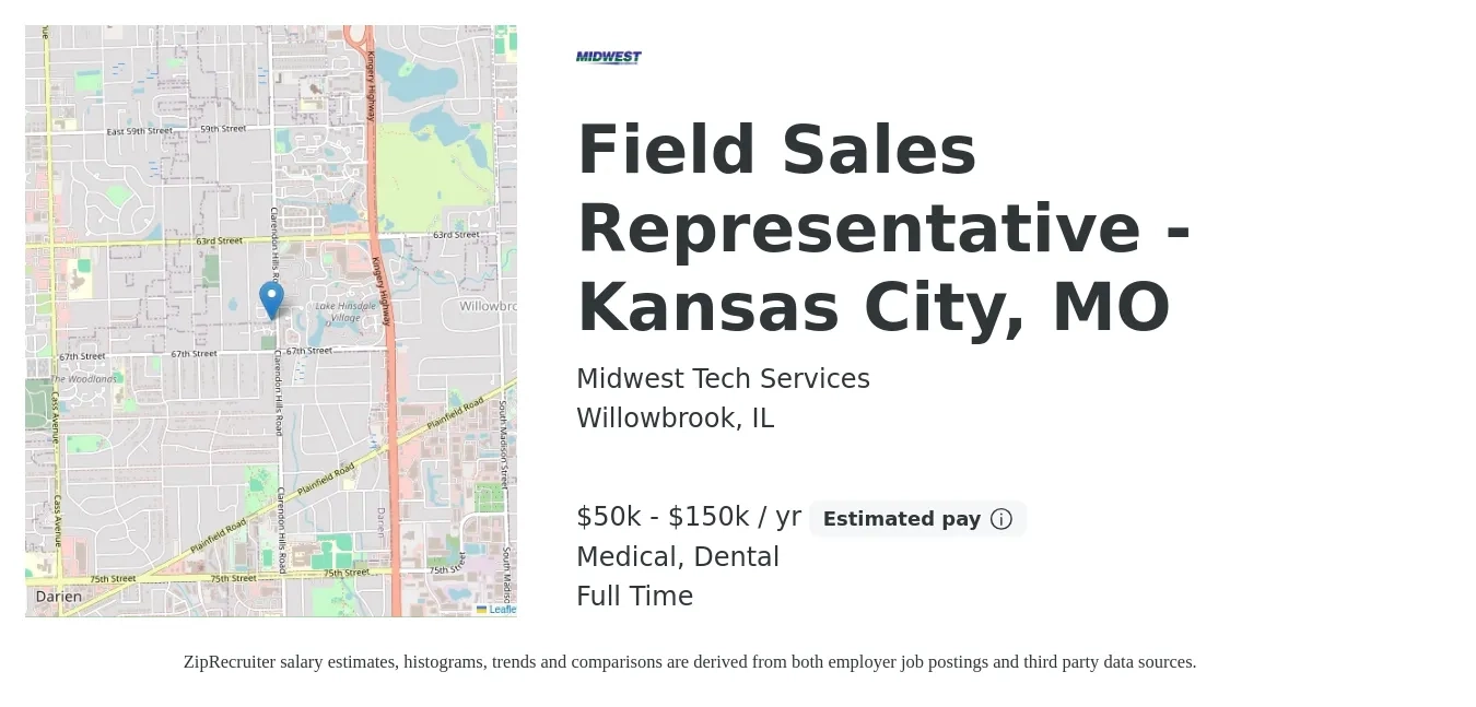 Midwest Tech Services job posting for a Field Sales Representative - Kansas City, MO in Willowbrook, IL with a salary of $50,000 to $150,000 Yearly (plus commission) and benefits including dental, life_insurance, medical, and pto with a map of Willowbrook location.
