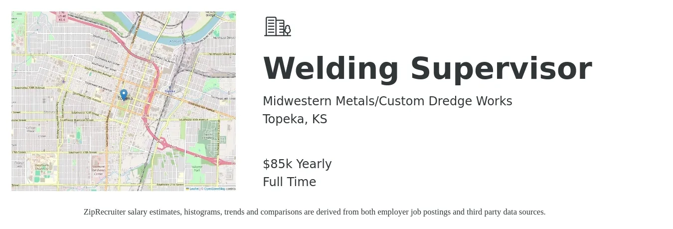 Midwestern Metals/Custom Dredge Works job posting for a Welding Supervisor in Topeka, KS with a salary of $85,000 Yearly with a map of Topeka location.