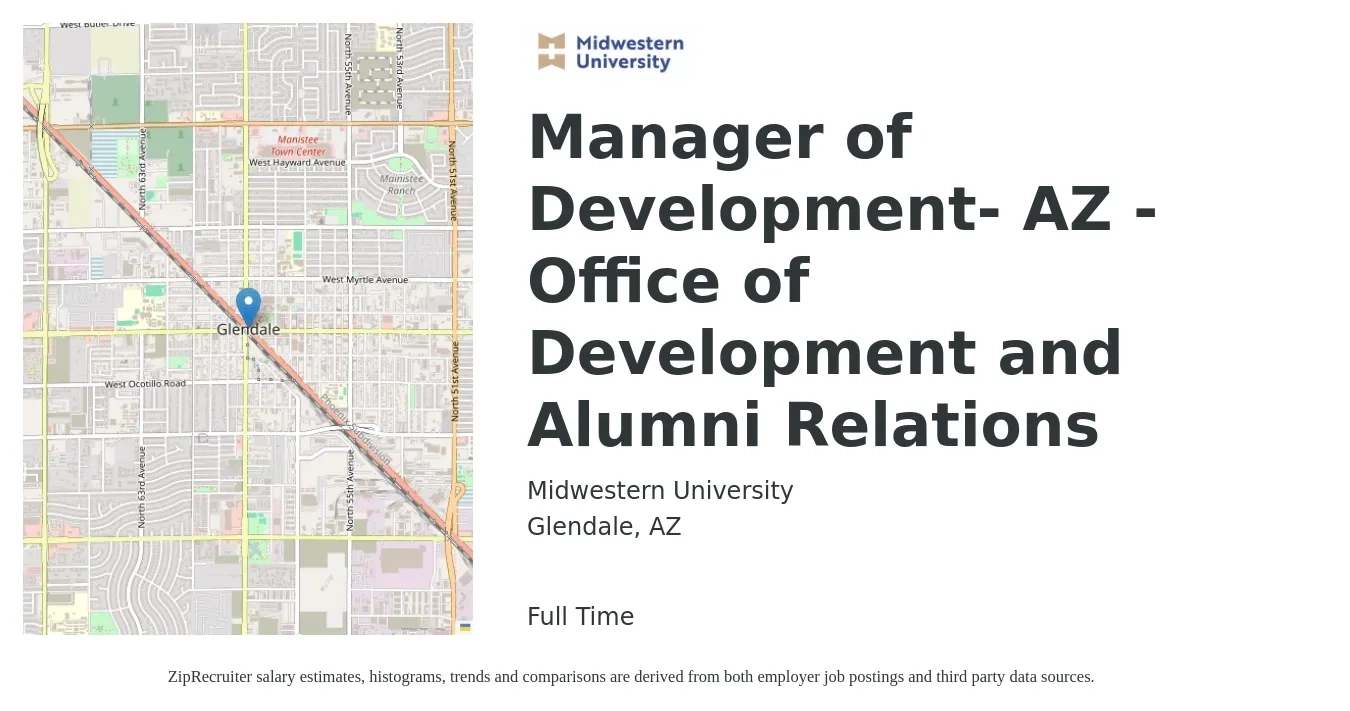 Midwestern University job posting for a Manager of Development- AZ - Office of Development and Alumni Relations in Glendale, AZ with a salary of $57,800 to $89,500 Yearly with a map of Glendale location.