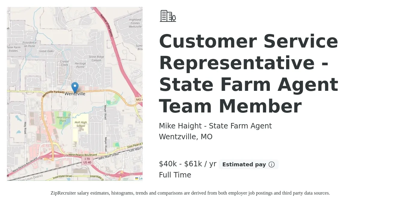 Mike Haight - State Farm Agent job posting for a Customer Service Representative - State Farm Agent Team Member in Wentzville, MO with a salary of $40,000 to $61,000 Yearly with a map of Wentzville location.