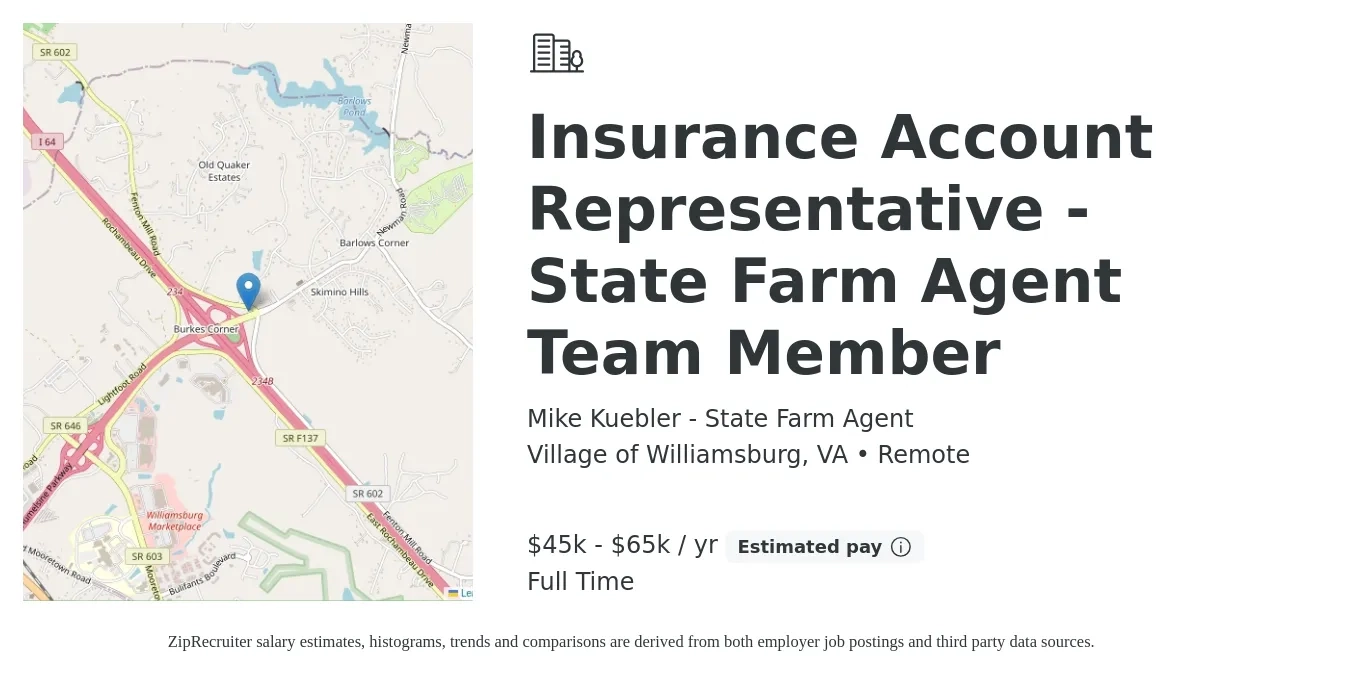 Mike Kuebler - State Farm Agent job posting for a Insurance Account Representative - State Farm Agent Team Member in Village of Williamsburg, VA with a salary of $45,000 to $65,000 Yearly with a map of Village of Williamsburg location.