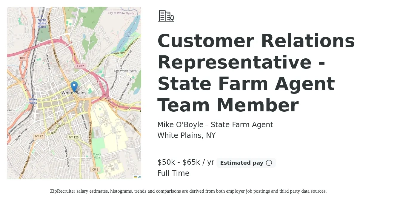 Mike O'Boyle - State Farm Agent job posting for a Customer Relations Representative - State Farm Agent Team Member in White Plains, NY with a salary of $50,000 to $65,000 Yearly with a map of White Plains location.