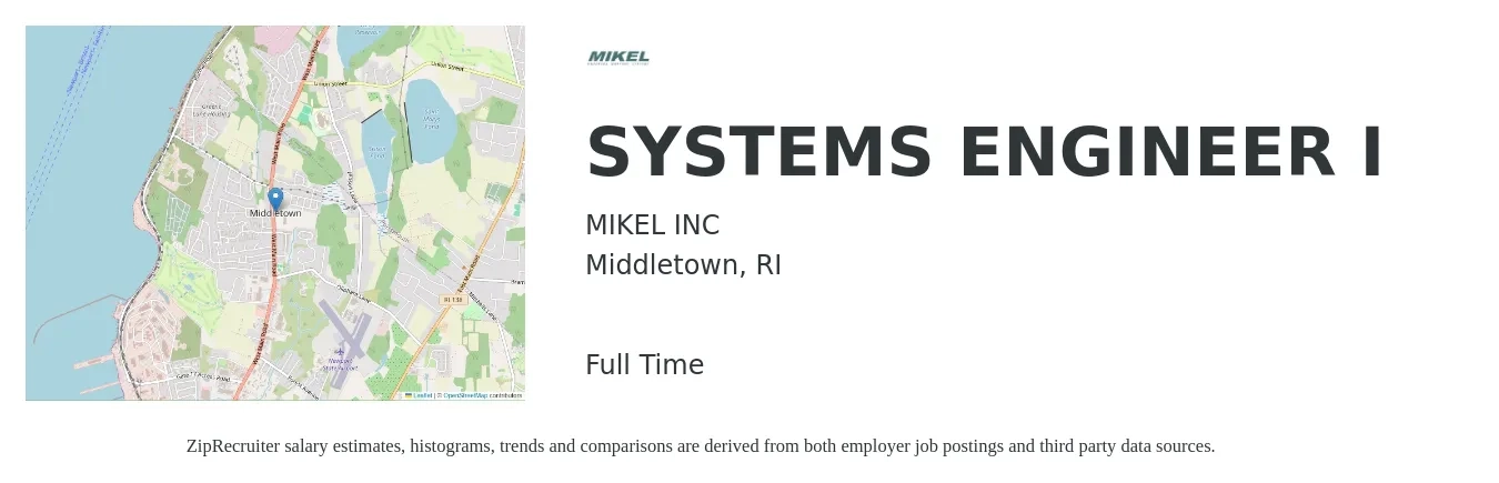MIKEL INC job posting for a SYSTEMS ENGINEER I in Middletown, RI with a salary of $97,600 to $156,300 Yearly with a map of Middletown location.