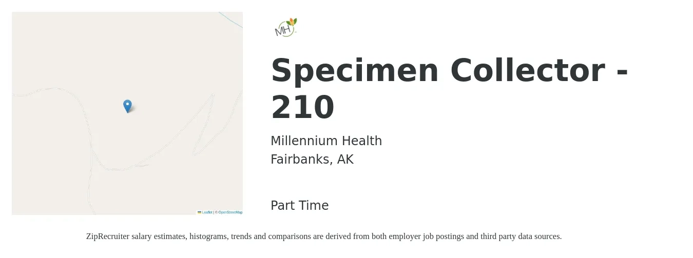 Millennium Health job posting for a Specimen Collector - 210 in Fairbanks, AK with a salary of $16 to $18 Hourly with a map of Fairbanks location.