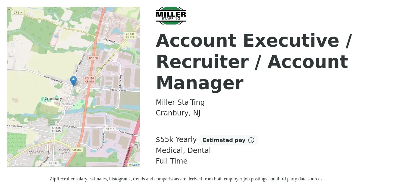 Miller Staffing job posting for a Account Executive / Recruiter / Account Manager in Cranbury, NJ with a salary of $55,000 Yearly (plus commission) and benefits including dental, life_insurance, medical, and pto with a map of Cranbury location.