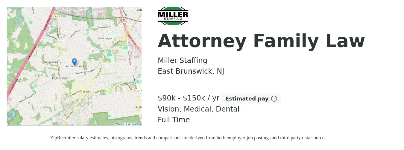 Miller Staffing job posting for a Attorney Family Law in East Brunswick, NJ with a salary of $90,000 to $150,000 Yearly and benefits including dental, life_insurance, medical, pto, retirement, and vision with a map of East Brunswick location.