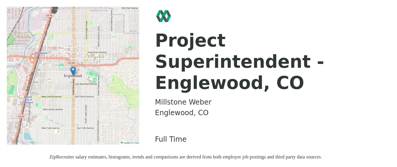Millstone Weber job posting for a Project Superintendent - Englewood, CO in Englewood, CO with a salary of $85,000 to $135,000 Yearly with a map of Englewood location.