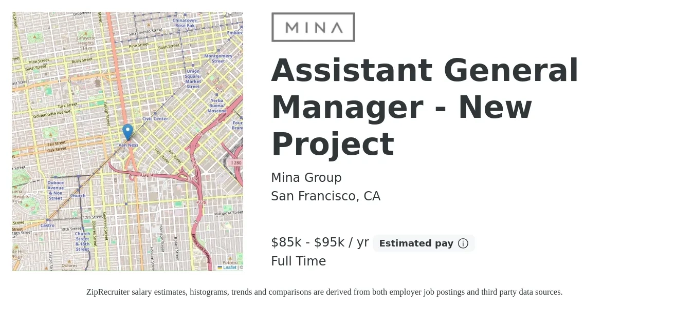 Mina Group job posting for a Assistant General Manager - New Project in San Francisco, CA with a salary of $80,000 to $90,000 Yearly with a map of San Francisco location.