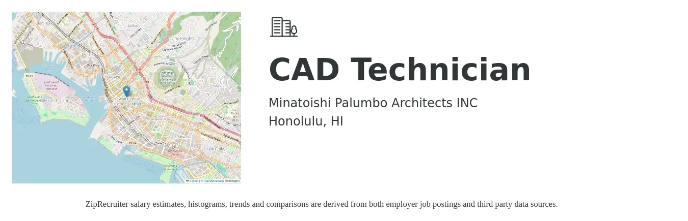 Minatoishi Palumbo Architects INC job posting for a CAD Technician in Honolulu, HI with a salary of $22 to $32 Hourly with a map of Honolulu location.